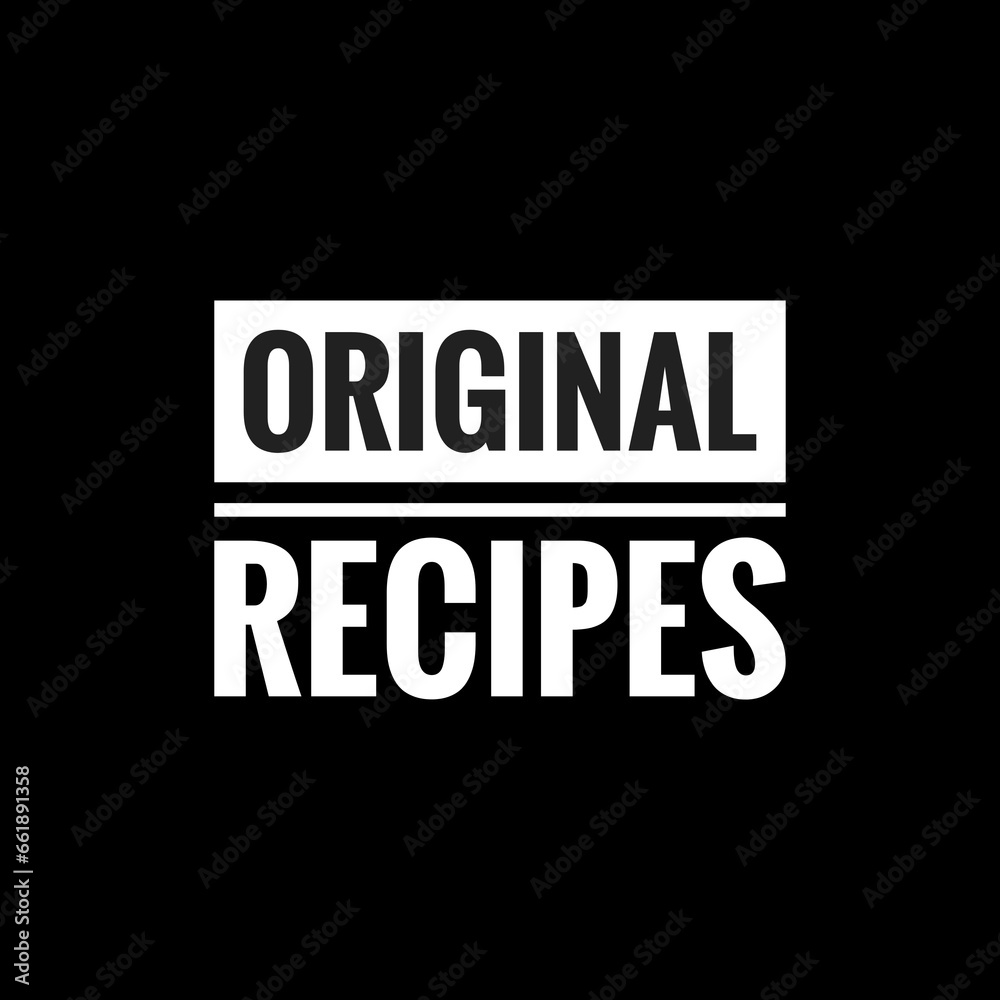 original recipes simple typography with black background