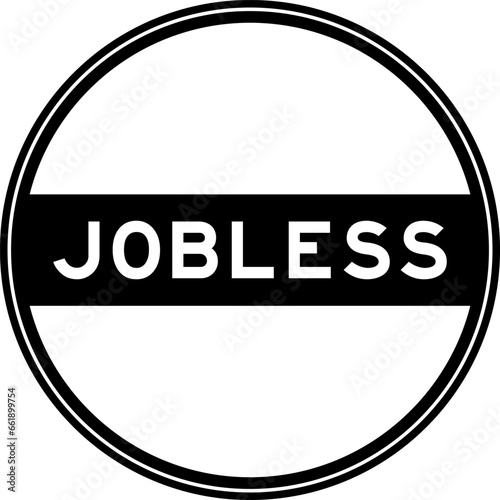 Black color round seal sticker in word jobless on white background