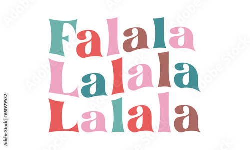 falala lalala lalala Retro T-shirt Design.