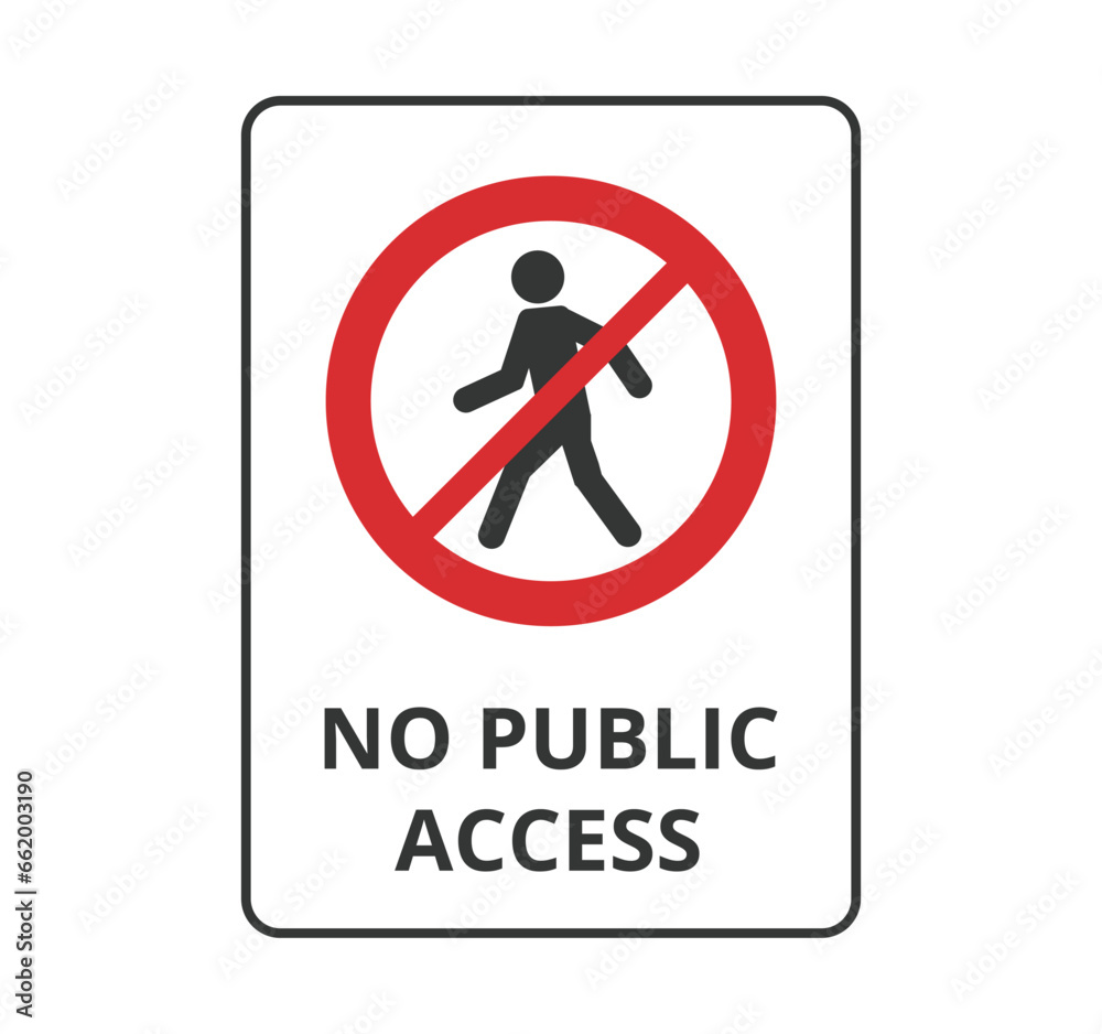 Isolated No Public Access Sign Isolated No Public Access Sign