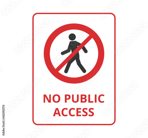 No Public Access Safety Sign
