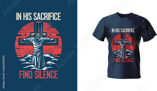 Good Friday T-shirt Design: 'In His Sacrifice We Find Silence' Vector Typography