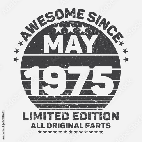 Awesome Since 1975. Vintage Retro Birthday Vector, Birthday gifts for women or men, Vintage birthday shirts for wives or husbands, anniversary T-shirts for sisters or brother