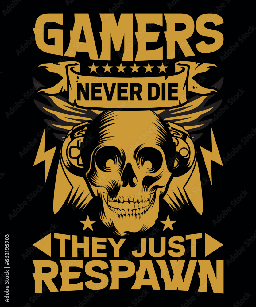 Fototapeta premium Gamers never die gaming vector tshirt design