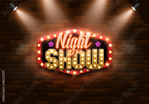 Night Show. Retro neon sign on brick wall background illuminated by spotlights. Vector illustration.