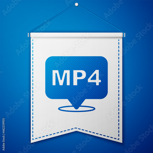 Blue MP4 file document. Download mp4 button icon isolated on blue background. MP4 file symbol. White pennant template. Vector