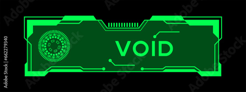 Green color of futuristic hud banner that have word void on user interface screen on black background