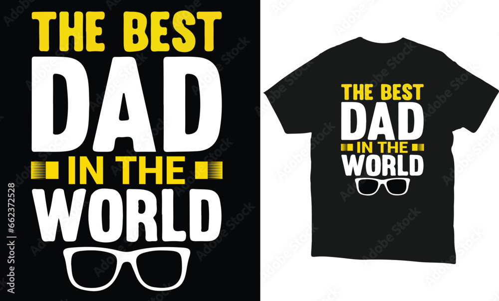 the best dad in the world,Father's Day Gift Shirt,Daddy Shirt 