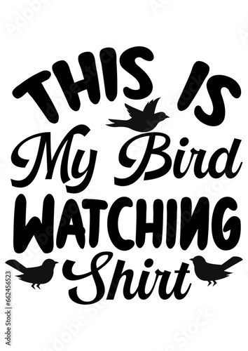 this is my bird-watching shirt