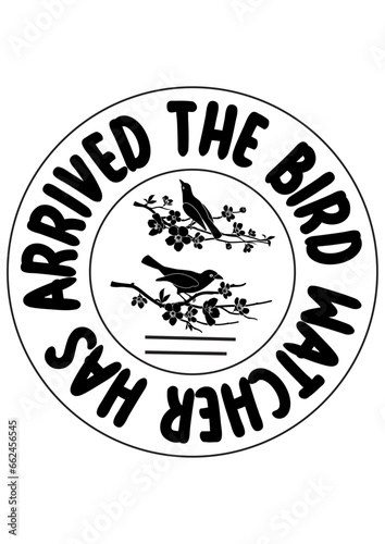 the bird watcher has arrived