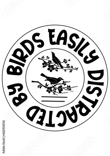 easily distracted by birds