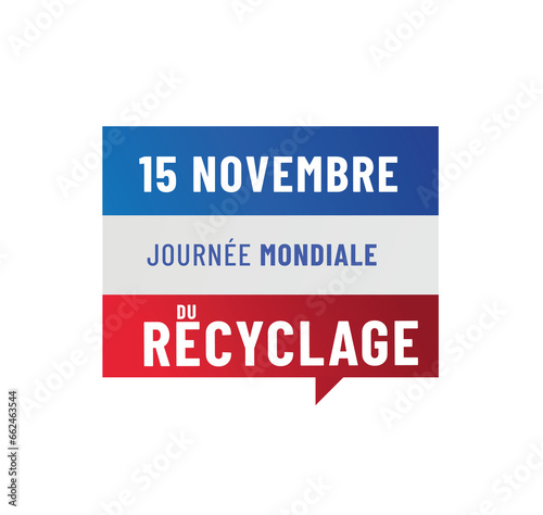 journée mondiale du recyclage le 15 novembre