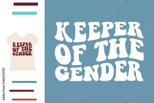 keeper of the gender t shirt design 
