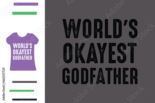 Valokuva World's okayest godfather t shirt design