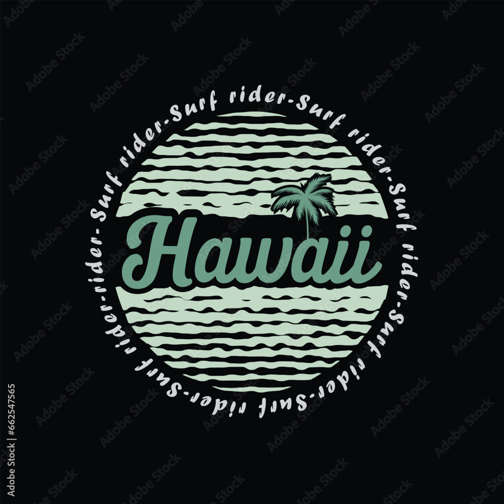 Vector illustration on the theme of Hawaii summer beach. t-shirt graphics, poster, banner, flyer, print and postcard
