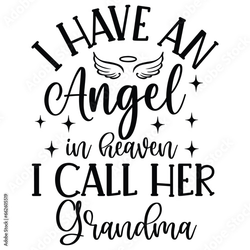 I have an angel in heaven i call her Grandma SVG