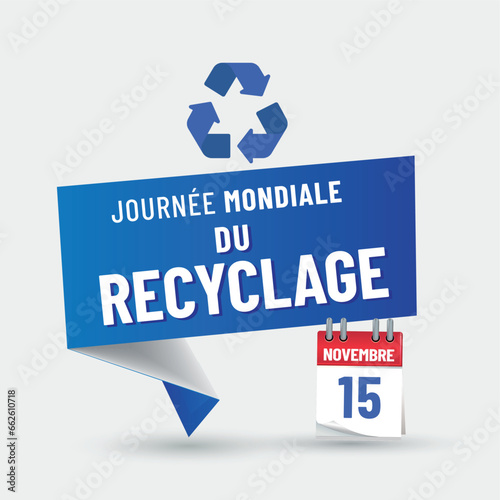 Journée mondiale du recyclage le 15 novembre