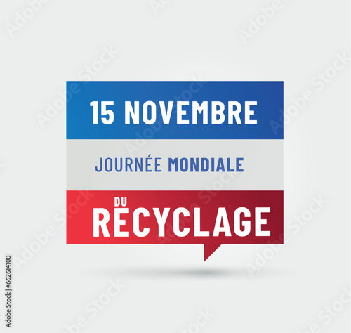 Journée mondiale du recyclage le 15 novembre