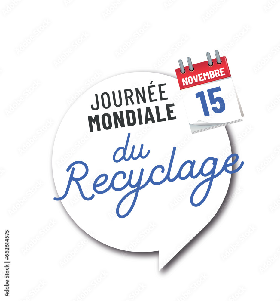 Journée mondiale du recyclage le 15 novembre Journée mondiale du recyclage le 15 novembre
