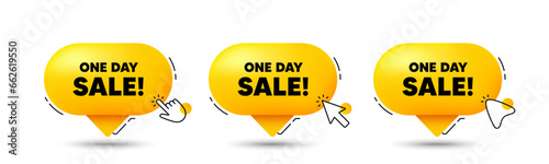 One day sale tag. Click here buttons. Special offer price sign. Advertising Discounts symbol. One day speech bubble chat message. Talk box infographics. Vector