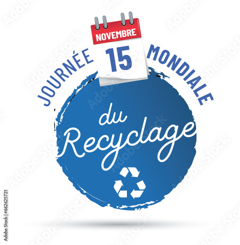 Journée mondiale du recyclage le 15 novembre