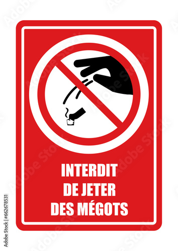 Interdit de jeter des mégots panneau interdiction fond rouge