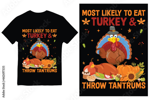 Most Likely to Eat Turkey  T-shirt Design