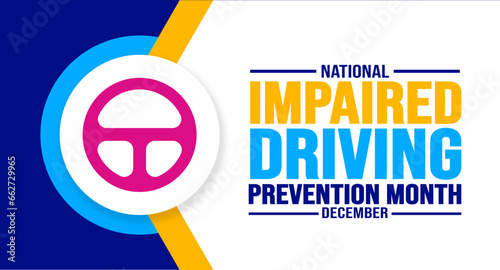 December is National Impaired Driving Prevention Month background template. Holiday concept. background, banner, placard, card, and poster design template with text inscription and standard color.