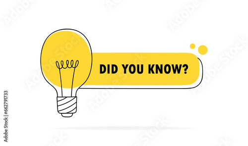 Did You Know label design with light bulb which glowing. Linear light bulb drawn by hand. Concept of quiz, survey, discussion, tips. Vector illustration