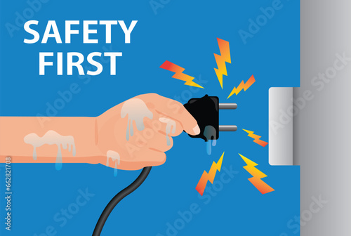 Wet hands plugging in the power, Dangerous from water danger to life and property , safety first