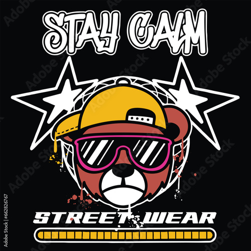 Graffiti cool teddy bear emoticon street wear illustration with slogan stay calm