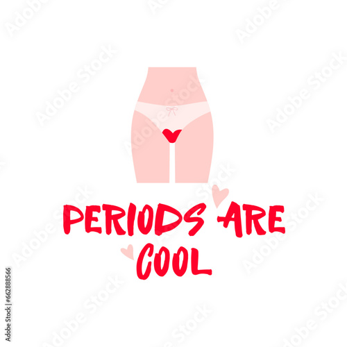 Female hips. Lady in panties silhouette.  Periods are cool. Menstruation theme. Period. Feminine hygiene. Menstrual protection. Hand drawn vector illustration
