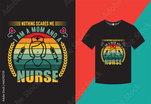 I am a MOM and a Nurse t shirt