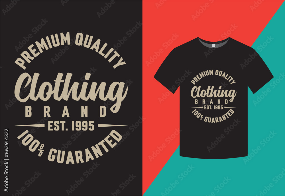 Premeum Quality Clothing t shirt design