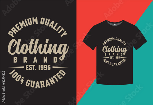 Premeum Quality Clothing t shirt design