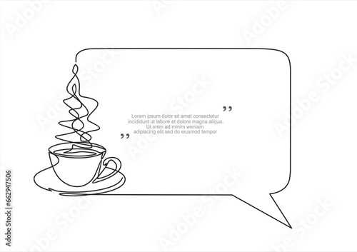 Continuous one line drawing of Cup of tea or coffee and speech bubble. Trendy line art vector on a white background. Vector illustration.