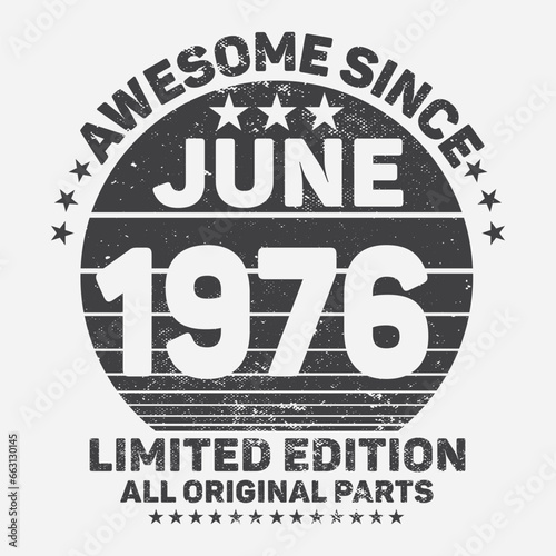 Awesome Since 1976. Vintage Retro Birthday Vector  Birthday gifts for women or men  Vintage birthday shirts for wives or husbands  anniversary T-shirts for sisters or brother