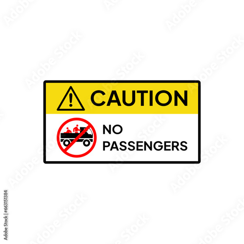 Caution label or sticker with content "no passengers".  A warning sign that prohibits passengers from riding in the back of a truck.