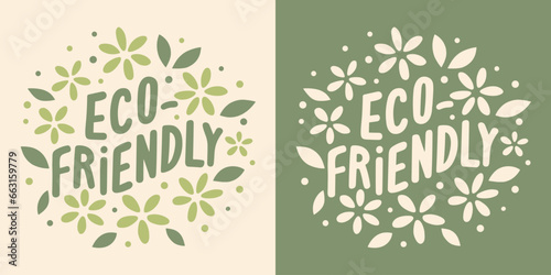 Eco-friendly lettering. Sustainable concept. Label for recycled and ecological products. Floral round badge minimalist vector. Climate change activist printable accessories.