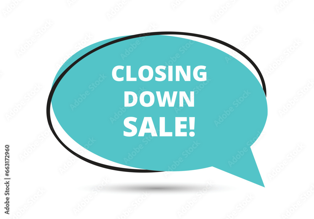 Closing down sale speech bubble text. Hi There on bright color for Sticker, Banner and Poster. vector illustration. Closing down sale speech bubble text. Hi There on bright color for Sticker, Banner and Poster. vector illustration.