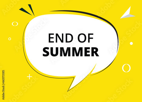 End of Summer speech bubble text. Hi There on bright color for Sticker, Banner and Poster. vector illustration.