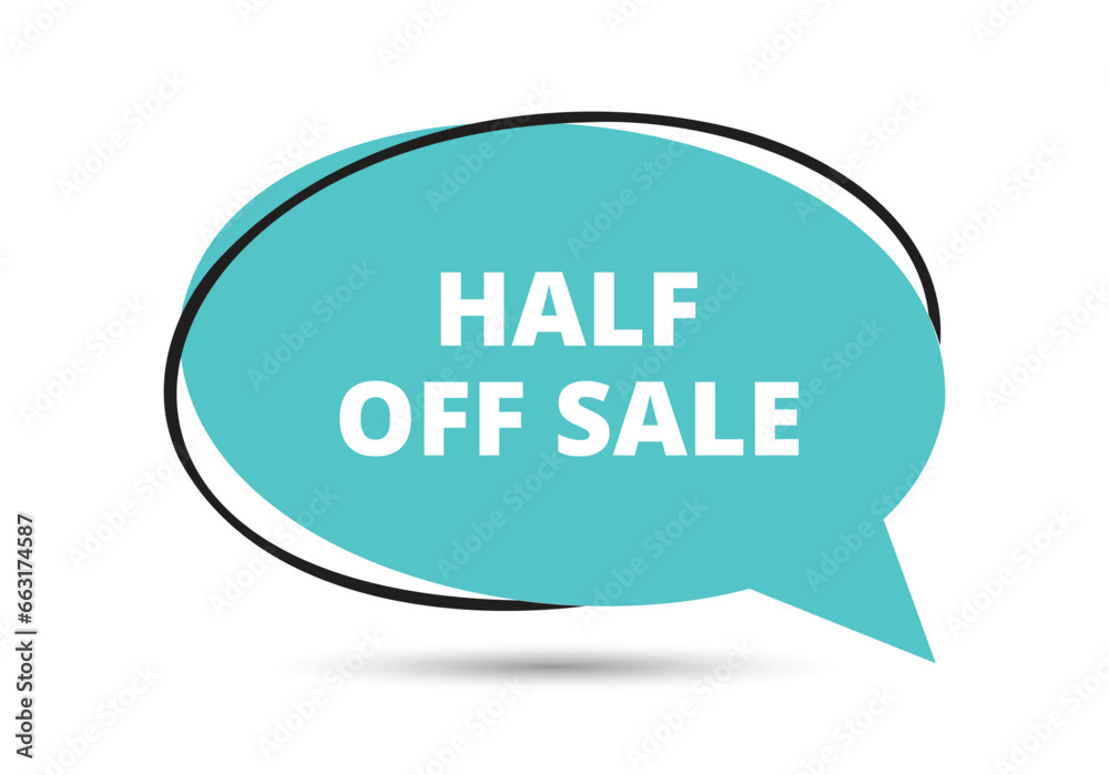 Half off sale speech bubble text. Hi There on bright color for Sticker, Banner and Poster. vector illustration. Half off sale speech bubble text. Hi There on bright color for Sticker, Banner and Poster. vector illustration.