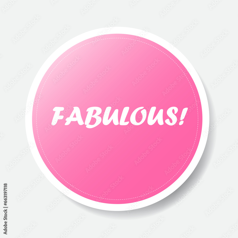 Pink color circle shape sticker with positive phrase, vector illustration Pink color circle shape sticker with positive phrase, vector illustration