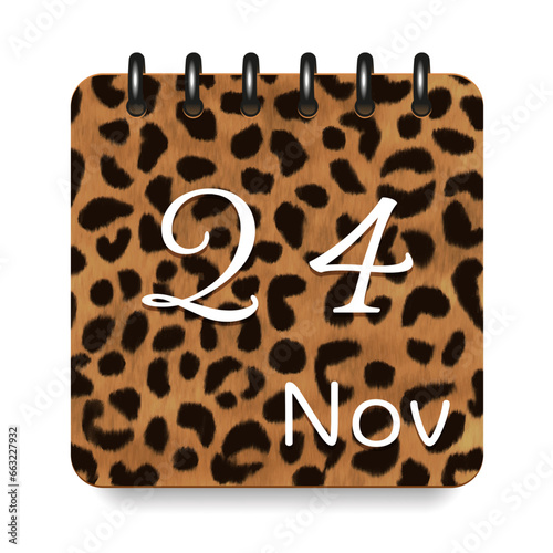 24 day of the month. November. Leopard print calendar daily icon. White letters. Date day week Sunday, Monday, Tuesday, Wednesday, Thursday, Friday, Saturday.  White background. Vector illustration.