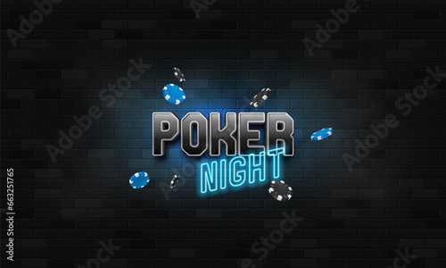 Poker night banner. Casino logo with neon sign and chips on brick wall background. Vector illustration.