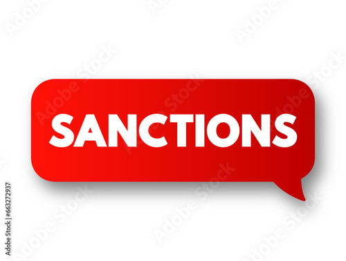 Sanctions - commercial and financial penalties applied by states or institutions against states or individuals, text concept background
