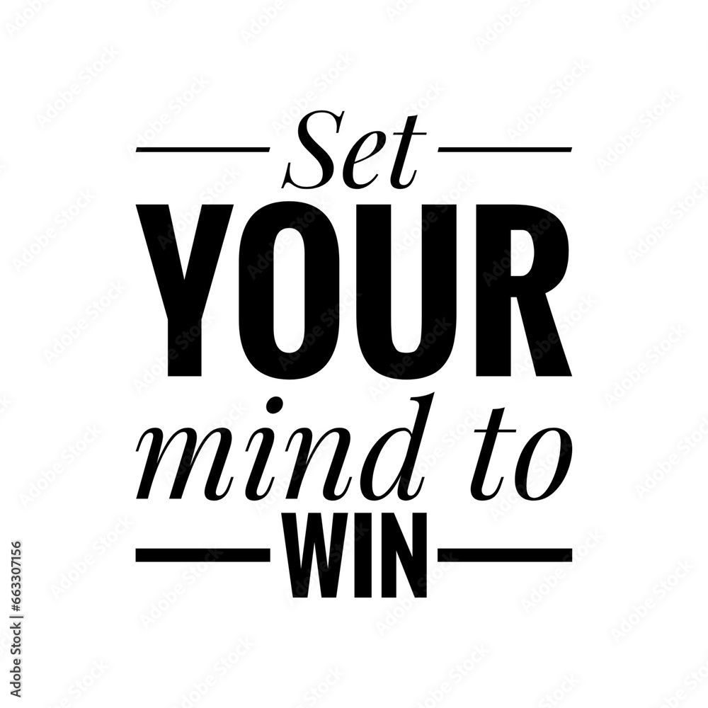''Set you mind to win'' Quote Illustration ''Set you mind to win'' Quote Illustration
