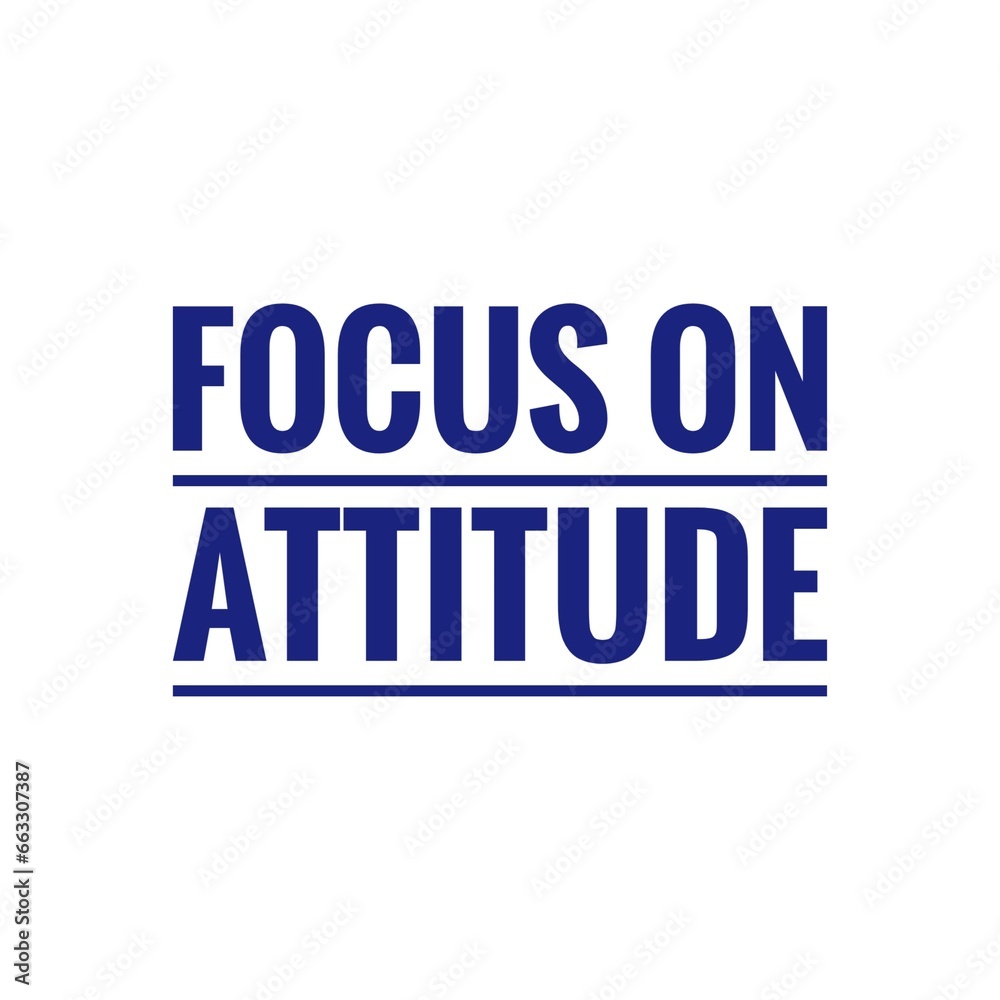 ''Focus on attitude'' Quote Illustration