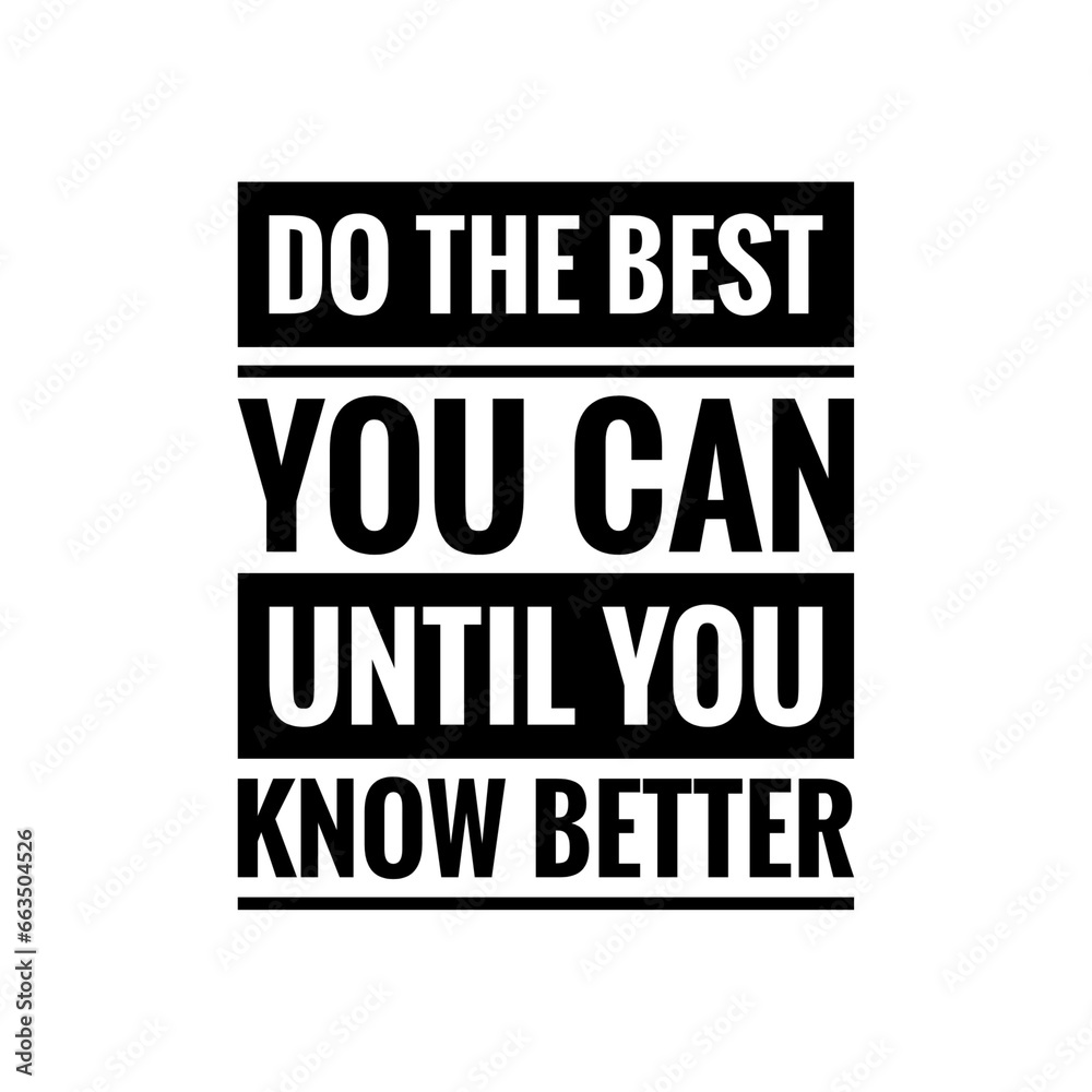 ''Do the best'' Motivational Quote ''Do the best'' Motivational Quote