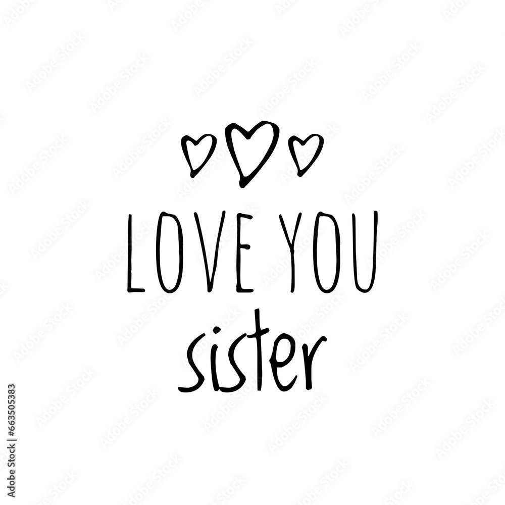 ''Love you sister'' Sign